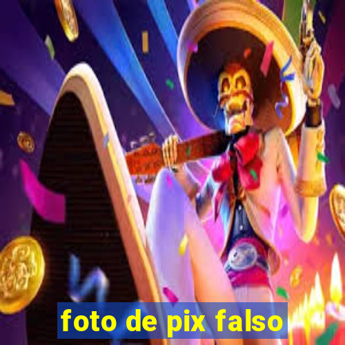 foto de pix falso